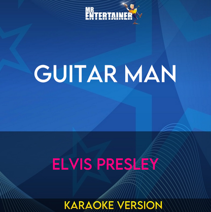 Guitar Man - Elvis Presley (Karaoke Version) from Mr Entertainer Karaoke