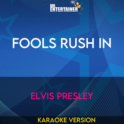 Fools Rush In - Elvis Presley (Karaoke Version) from Mr Entertainer Karaoke