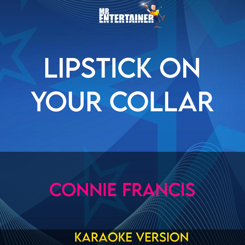 Lipstick On Your Collar - Connie Francis (Karaoke Version) from Mr Entertainer Karaoke