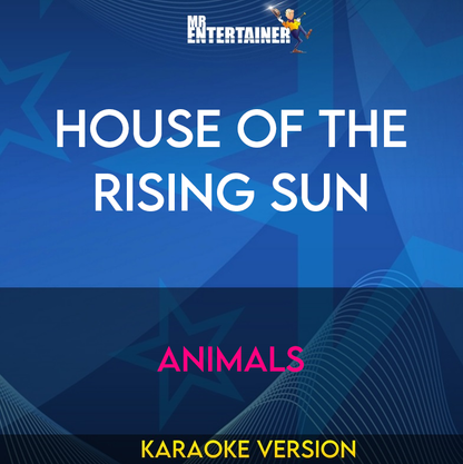 House Of The Rising Sun - Animals (Karaoke Version) from Mr Entertainer Karaoke