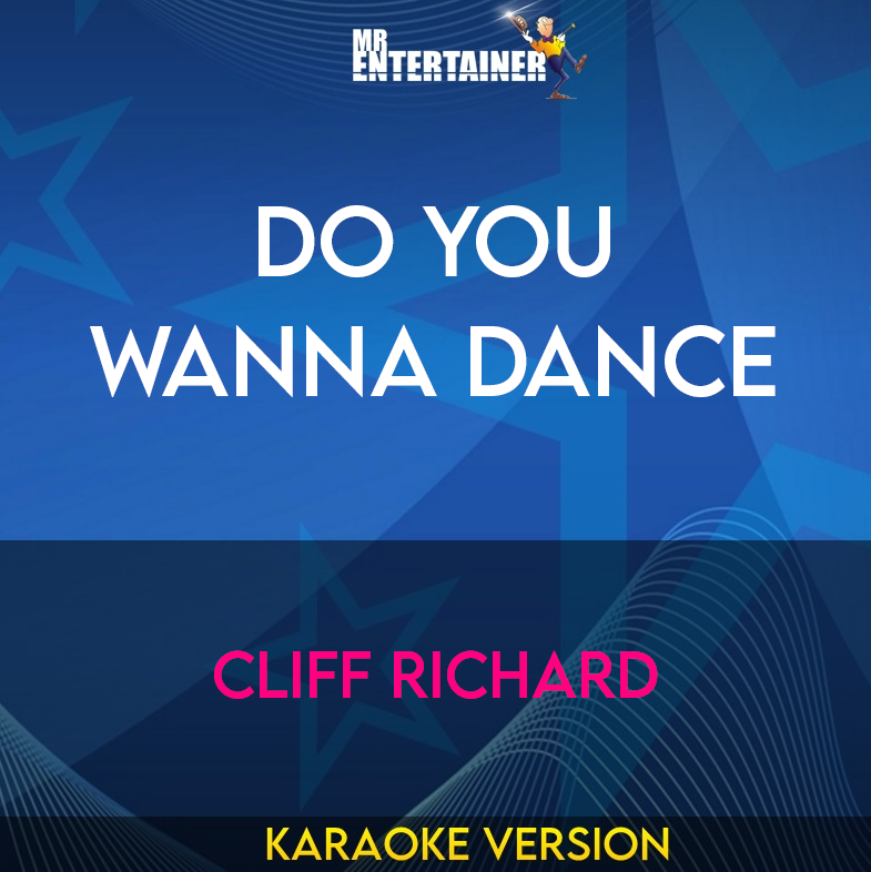 Do You Wanna Dance - Cliff Richard (Karaoke Version) from Mr Entertainer Karaoke