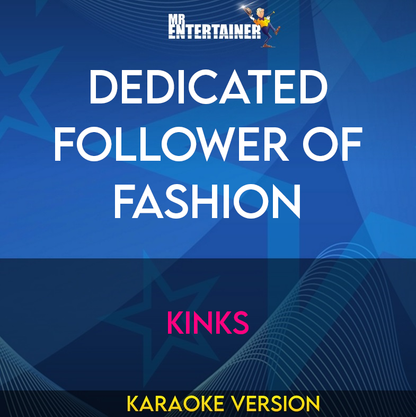 Dedicated Follower Of Fashion - Kinks (Karaoke Version) from Mr Entertainer Karaoke