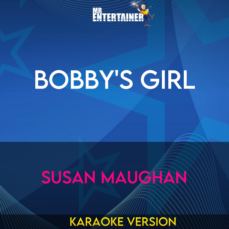 Bobby's Girl - Susan Maughan (Karaoke Version) from Mr Entertainer Karaoke