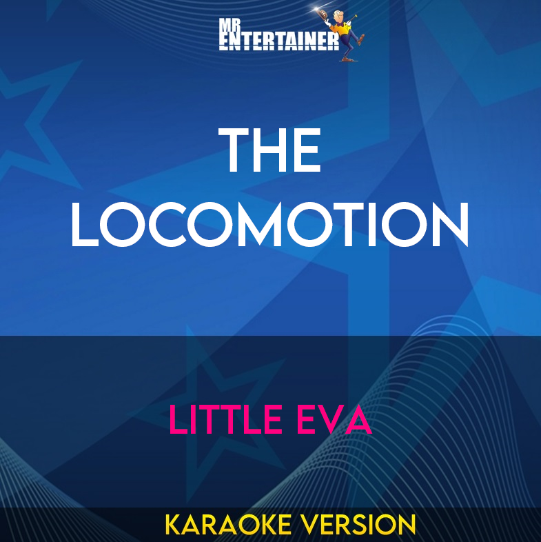 The Locomotion - Little Eva (Karaoke Version) from Mr Entertainer Karaoke