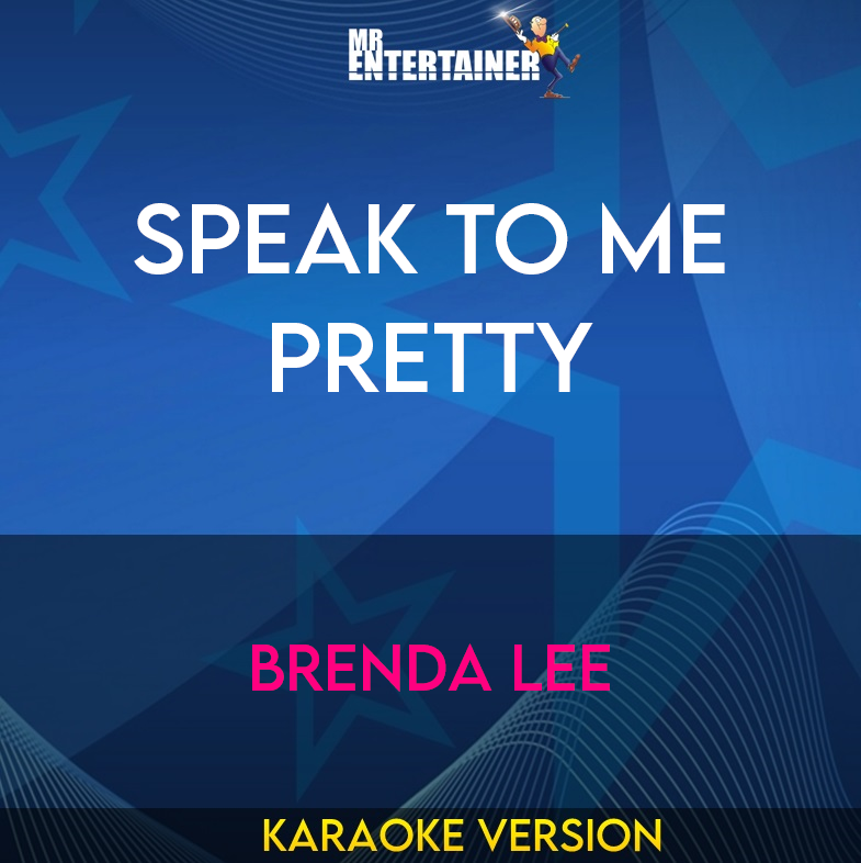 Speak to Me Pretty - Brenda Lee (Karaoke Version) from Mr Entertainer Karaoke