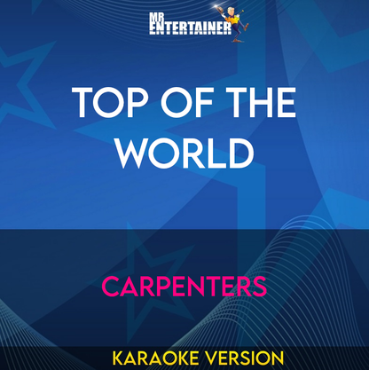 Top Of The World - Carpenters (Karaoke Version) from Mr Entertainer Karaoke