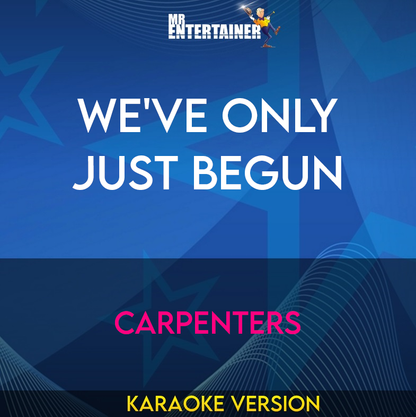 We've Only Just Begun - Carpenters (Karaoke Version) from Mr Entertainer Karaoke
