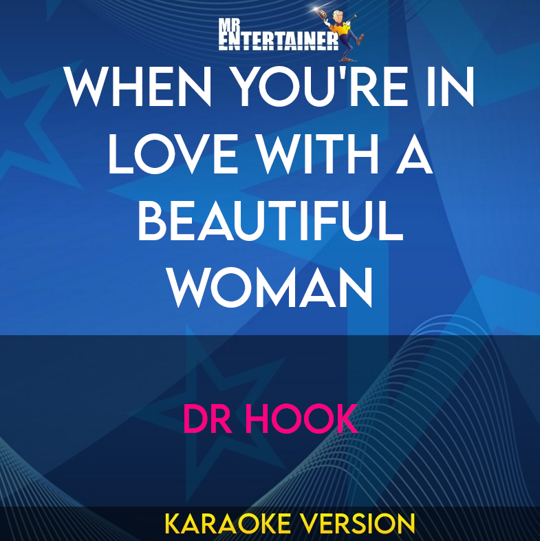 When You're In Love With A Beautiful Woman - Dr Hook (Karaoke Version) from Mr Entertainer Karaoke