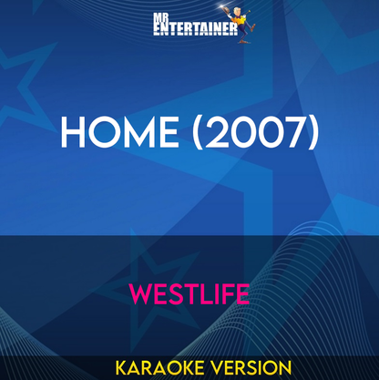 Home (2007) - Westlife (Karaoke Version) from Mr Entertainer Karaoke