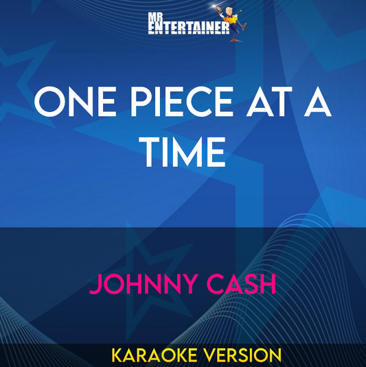 One Piece At A Time - Johnny Cash (Karaoke Version) from Mr Entertainer Karaoke