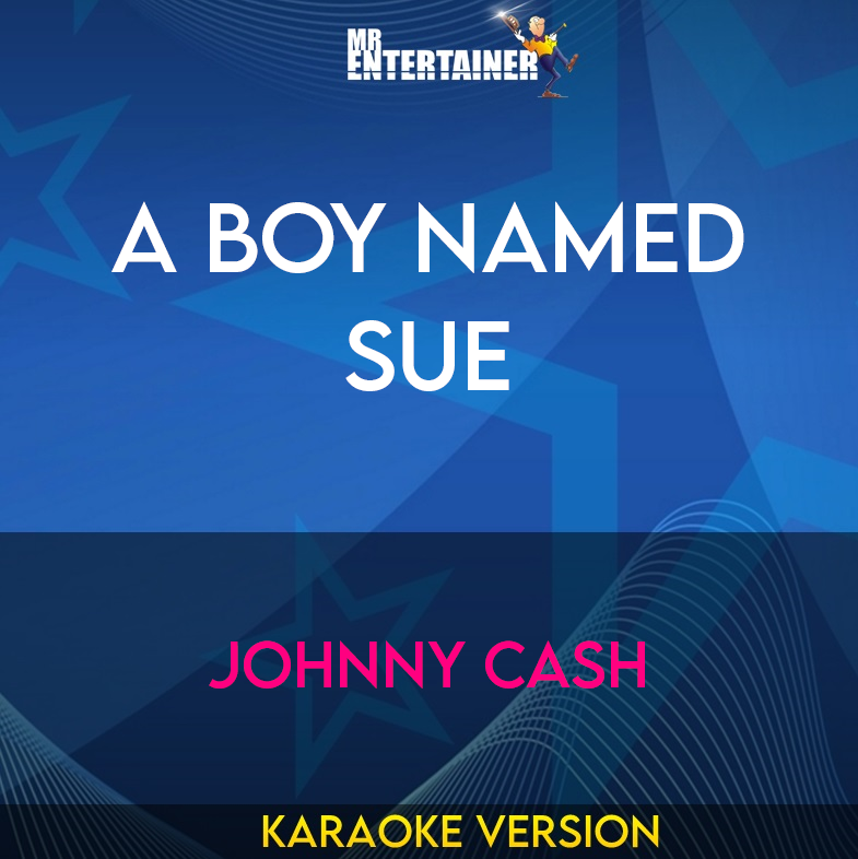 A Boy Named Sue - Johnny Cash (Karaoke Version) from Mr Entertainer Karaoke