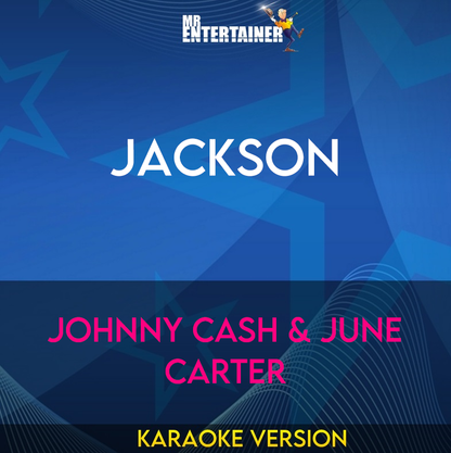 Jackson - Johnny Cash & June Carter (Karaoke Version) from Mr Entertainer Karaoke