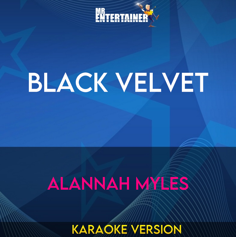 Black Velvet - Alannah Myles (Karaoke Version) from Mr Entertainer Karaoke