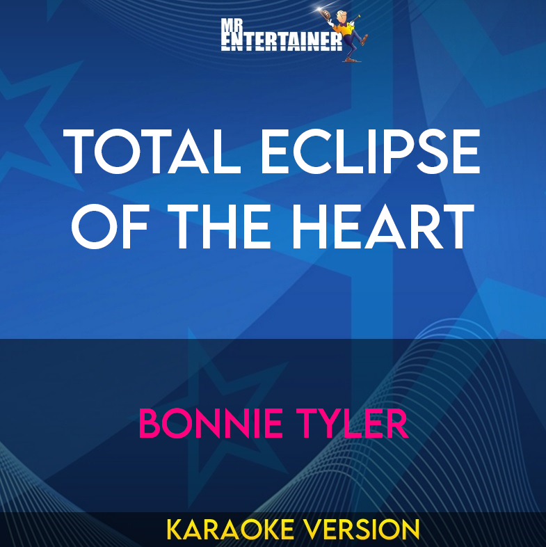 Total Eclipse Of The Heart - Bonnie Tyler (Karaoke Version) from Mr Entertainer Karaoke