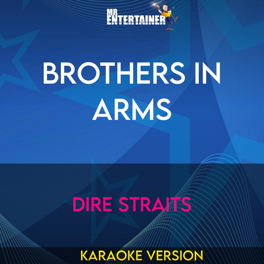 Brothers In Arms - Dire Straits (Karaoke Version) from Mr Entertainer Karaoke