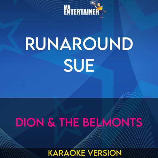 Runaround Sue - Dion & The Belmonts (Karaoke Version) from Mr Entertainer Karaoke