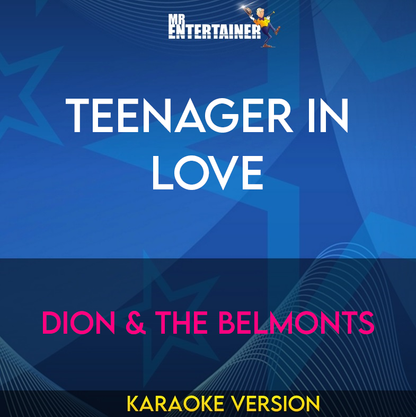 Teenager In Love - Dion & The Belmonts (Karaoke Version) from Mr Entertainer Karaoke