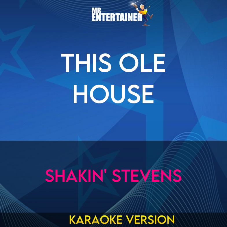 This Ole House - Shakin' Stevens (Karaoke Version) from Mr Entertainer Karaoke