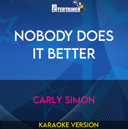 Nobody Does It Better - Carly Simon (Karaoke Version) from Mr Entertainer Karaoke