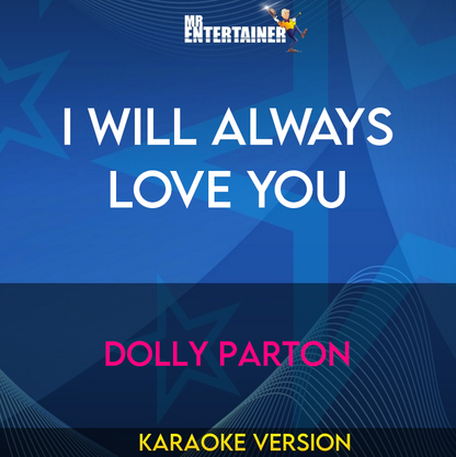 I Will Always Love You - Dolly Parton (Karaoke Version) from Mr Entertainer Karaoke
