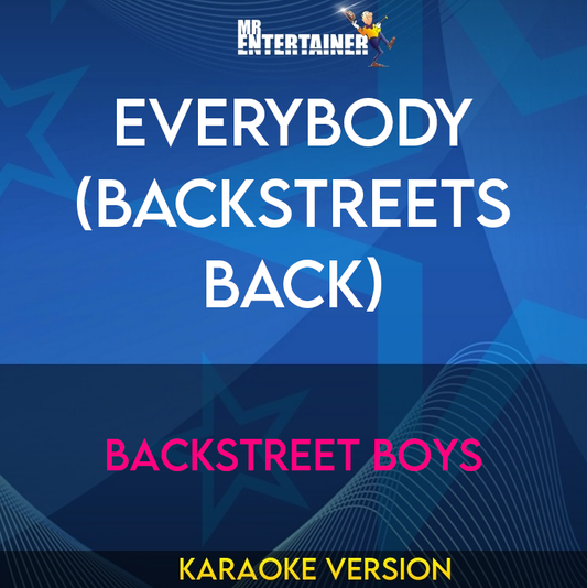 Everybody (Backstreets Back) - Backstreet Boys (Karaoke Version) from Mr Entertainer Karaoke