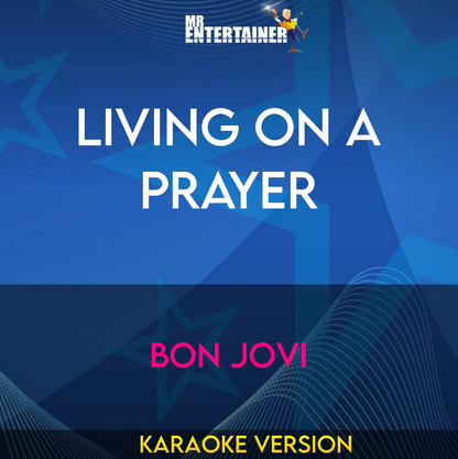 Living On A Prayer - Bon Jovi (Karaoke Version) from Mr Entertainer Karaoke