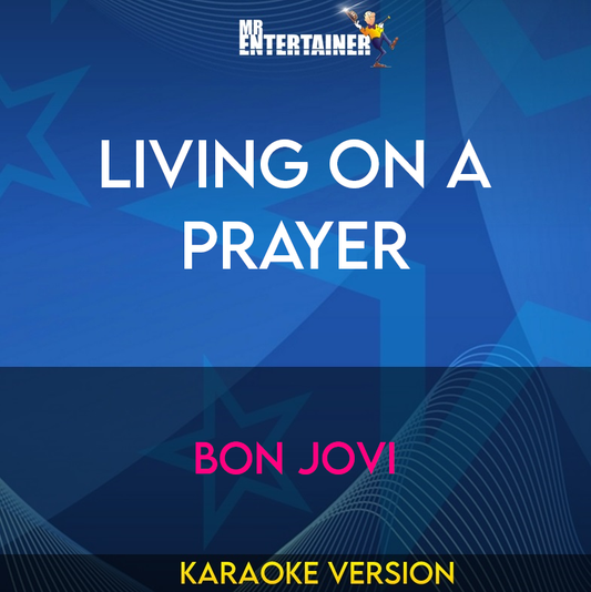 Living On A Prayer - Bon Jovi (Karaoke Version) from Mr Entertainer Karaoke