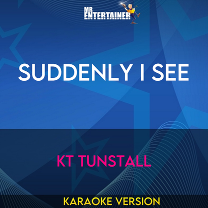 Suddenly I See - KT Tunstall (Karaoke Version) from Mr Entertainer Karaoke