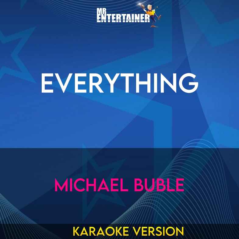 Everything - Michael Buble (Karaoke Version) from Mr Entertainer Karaoke