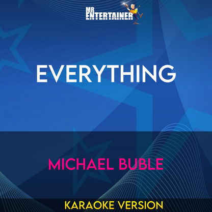 Everything - Michael Buble (Karaoke Version) from Mr Entertainer Karaoke