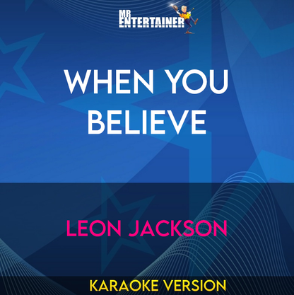 When You Believe - Leon Jackson (Karaoke Version) from Mr Entertainer Karaoke