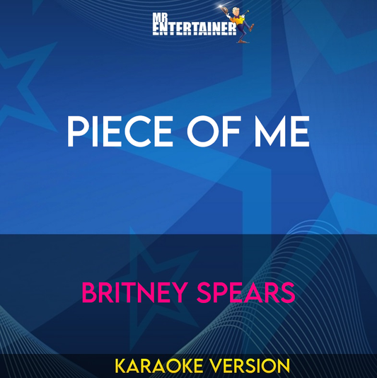 Piece Of Me - Britney Spears (Karaoke Version) from Mr Entertainer Karaoke