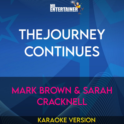 TheJourney Continues - Mark Brown & Sarah Cracknell (Karaoke Version) from Mr Entertainer Karaoke