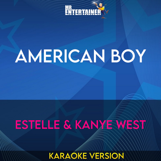 American Boy - Estelle & Kanye West (Karaoke Version) from Mr Entertainer Karaoke