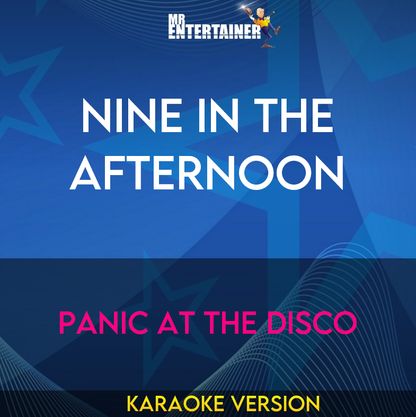 Nine In The Afternoon - Panic At The Disco (Karaoke Version) from Mr Entertainer Karaoke