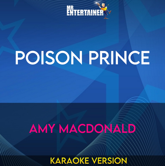 Poison Prince - Amy MacDonald (Karaoke Version) from Mr Entertainer Karaoke