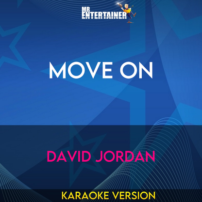 Move On - David Jordan (Karaoke Version) from Mr Entertainer Karaoke
