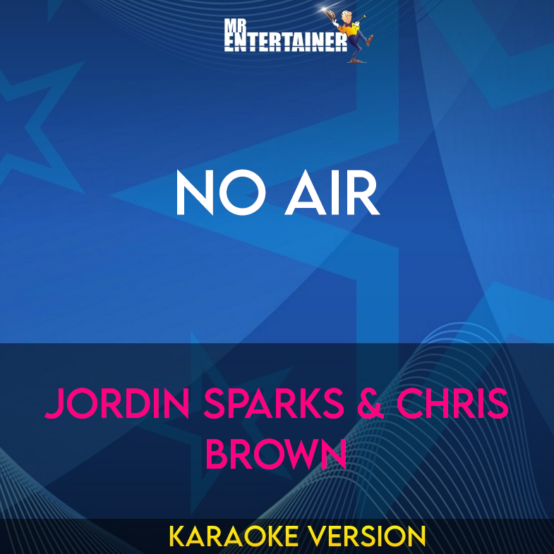 No Air - Jordin Sparks & Chris Brown (Karaoke Version) from Mr Entertainer Karaoke