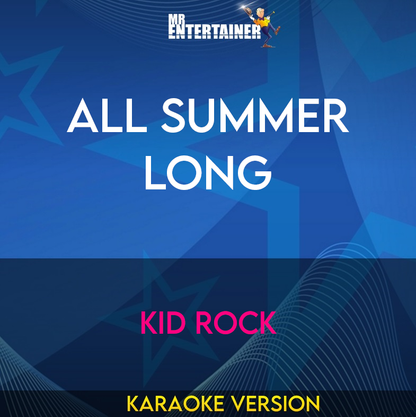 All Summer Long - Kid Rock (Karaoke Version) from Mr Entertainer Karaoke