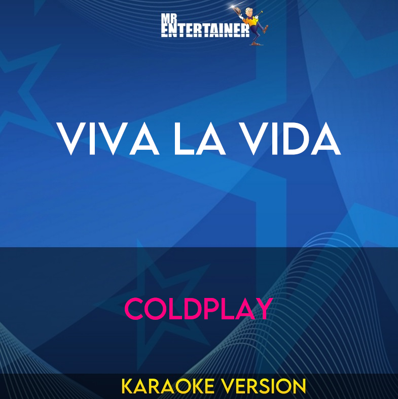 Viva La Vida - Coldplay (Karaoke Version) from Mr Entertainer Karaoke