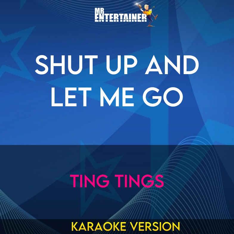 Shut Up And Let Me Go - Ting Tings (Karaoke Version) from Mr Entertainer Karaoke