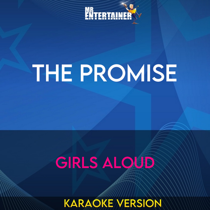 The Promise - Girls Aloud (Karaoke Version) from Mr Entertainer Karaoke