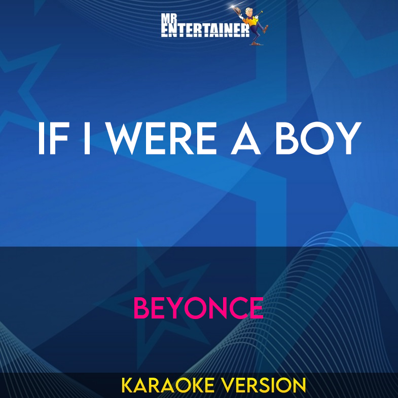 If I Were A Boy - Beyonce (Karaoke Version) from Mr Entertainer Karaoke