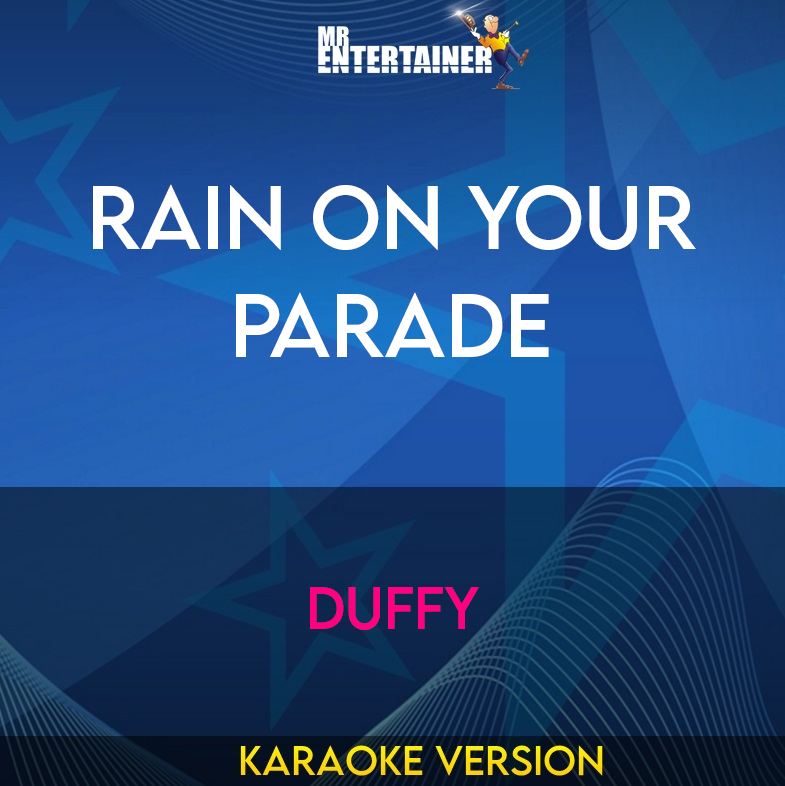 Rain On Your Parade - Duffy (Karaoke Version) from Mr Entertainer Karaoke