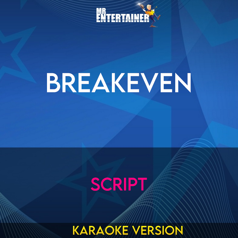 Breakeven - Script (Karaoke Version) from Mr Entertainer Karaoke