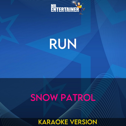 Run - Snow Patrol (Karaoke Version) from Mr Entertainer Karaoke