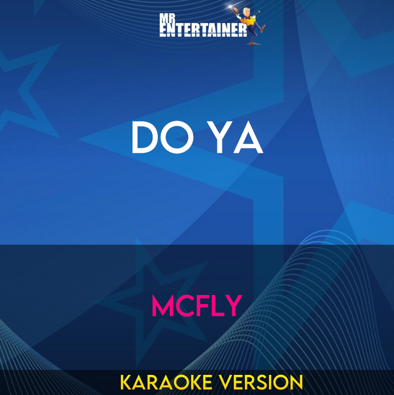 Do Ya - McFly (Karaoke Version) from Mr Entertainer Karaoke