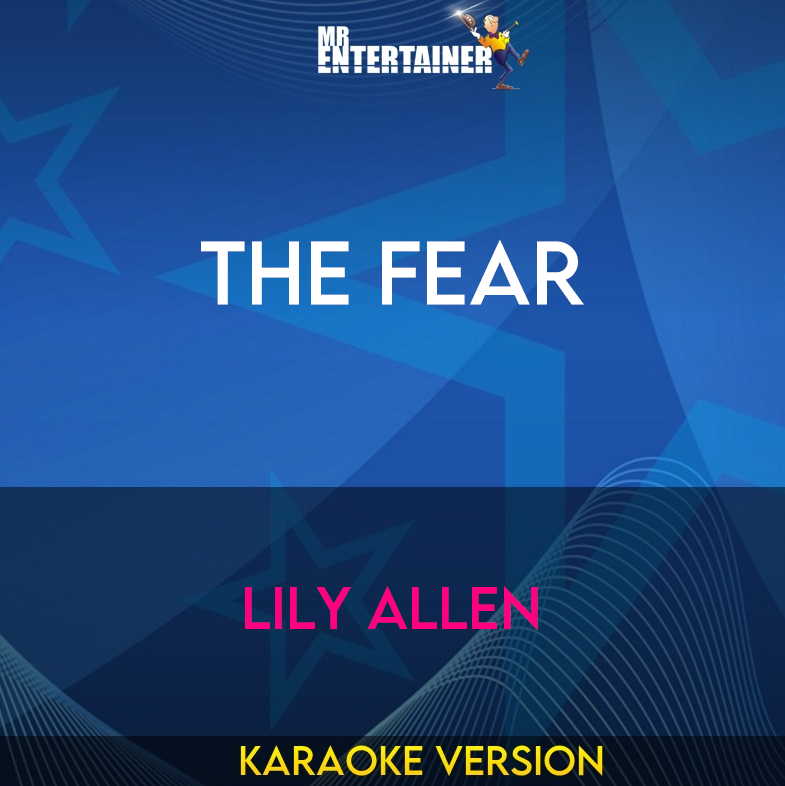 The Fear - Lily Allen (Karaoke Version) from Mr Entertainer Karaoke