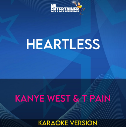 Heartless - Kanye West & T Pain (Karaoke Version) from Mr Entertainer Karaoke