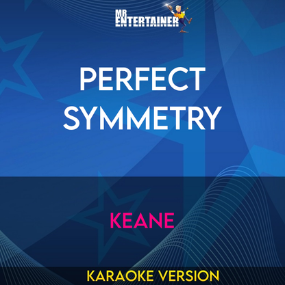 Perfect Symmetry - Keane (Karaoke Version) from Mr Entertainer Karaoke